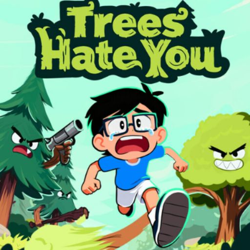 trees-hate-you